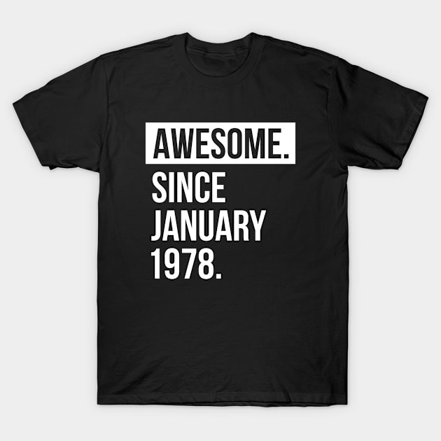 Awesome since  January 1978 T-Shirt by hoopoe